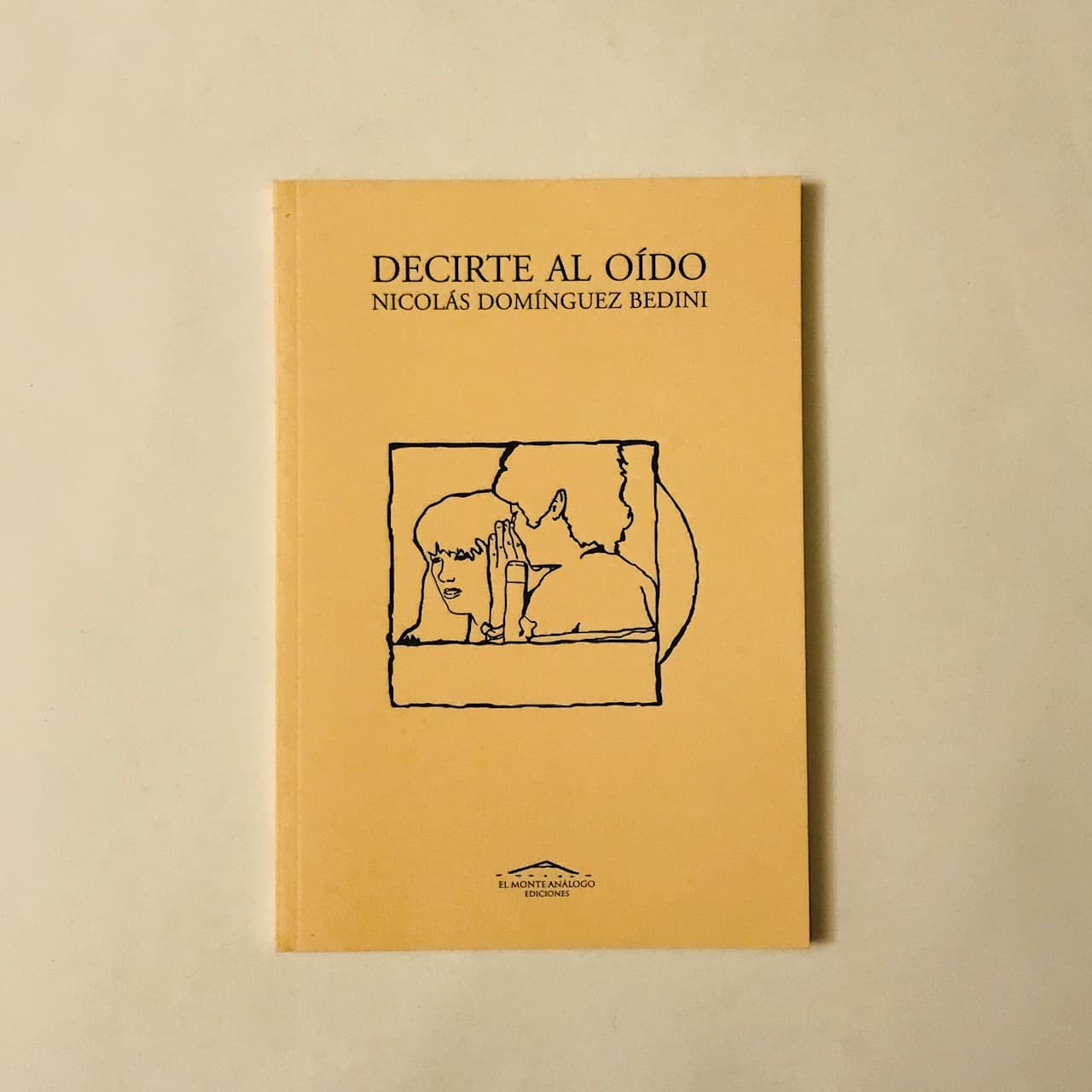 "DECIRTE AL OÍDO", de Nicolás Domínguez Bedini