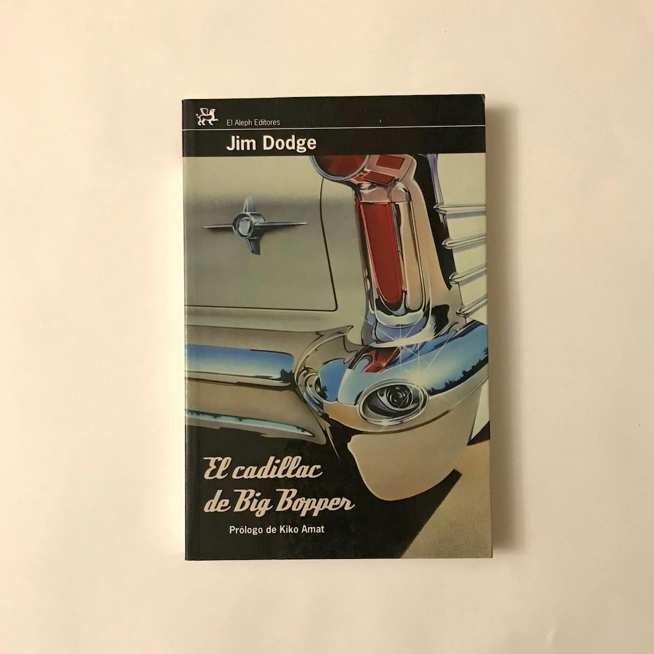 "EL CADILLAC DE BIG BOPPER", de Jim Dodge