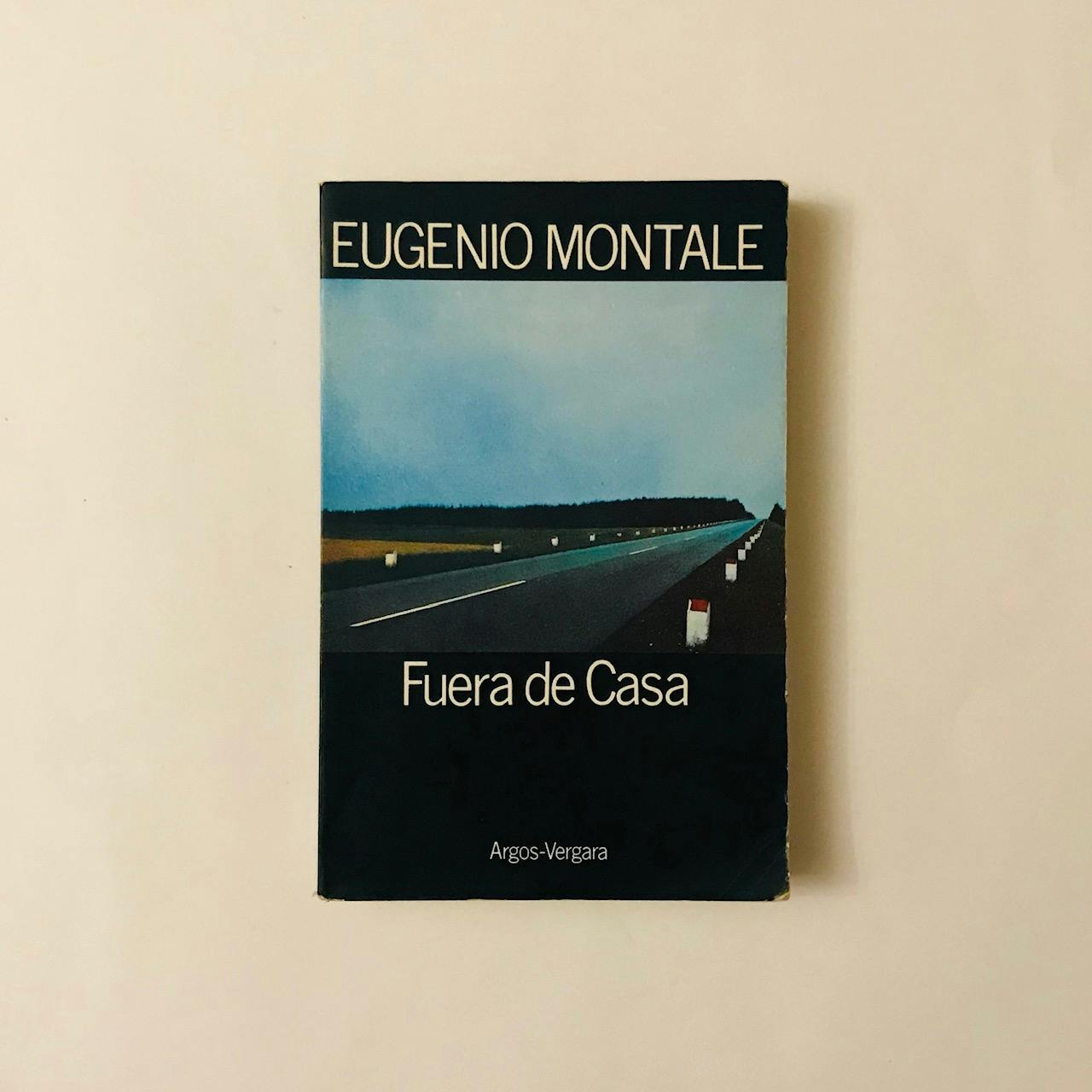 "FUERA DE CASA", de Eugenio Montale