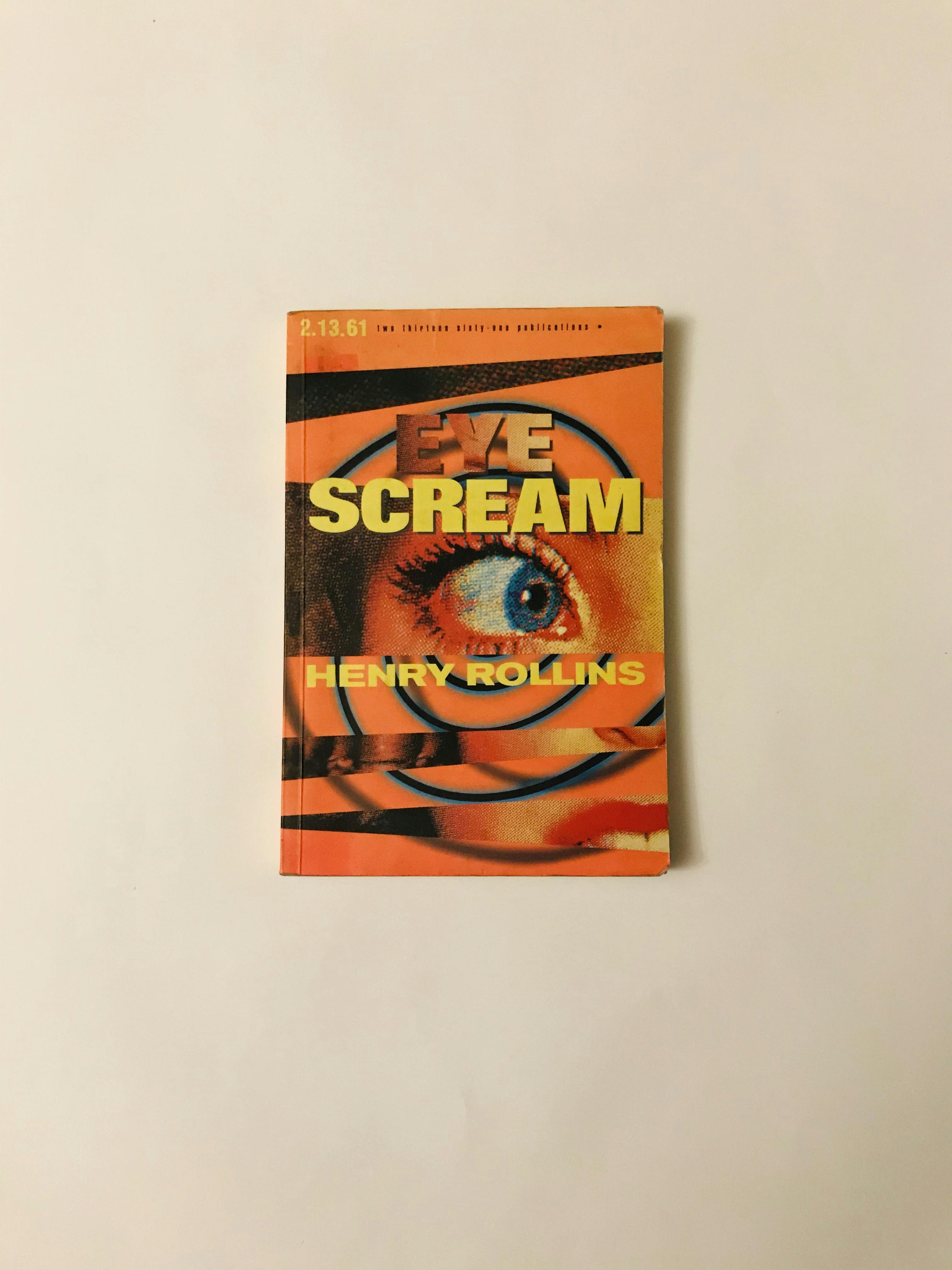 "EYE SCREAM", de Henry Rollins