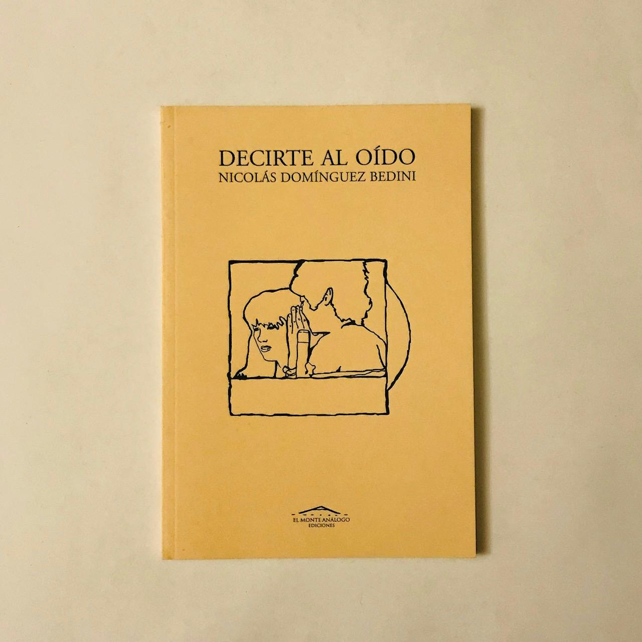 "DECIRTE AL OÍDO", de Nicolás Domínguez Bedini