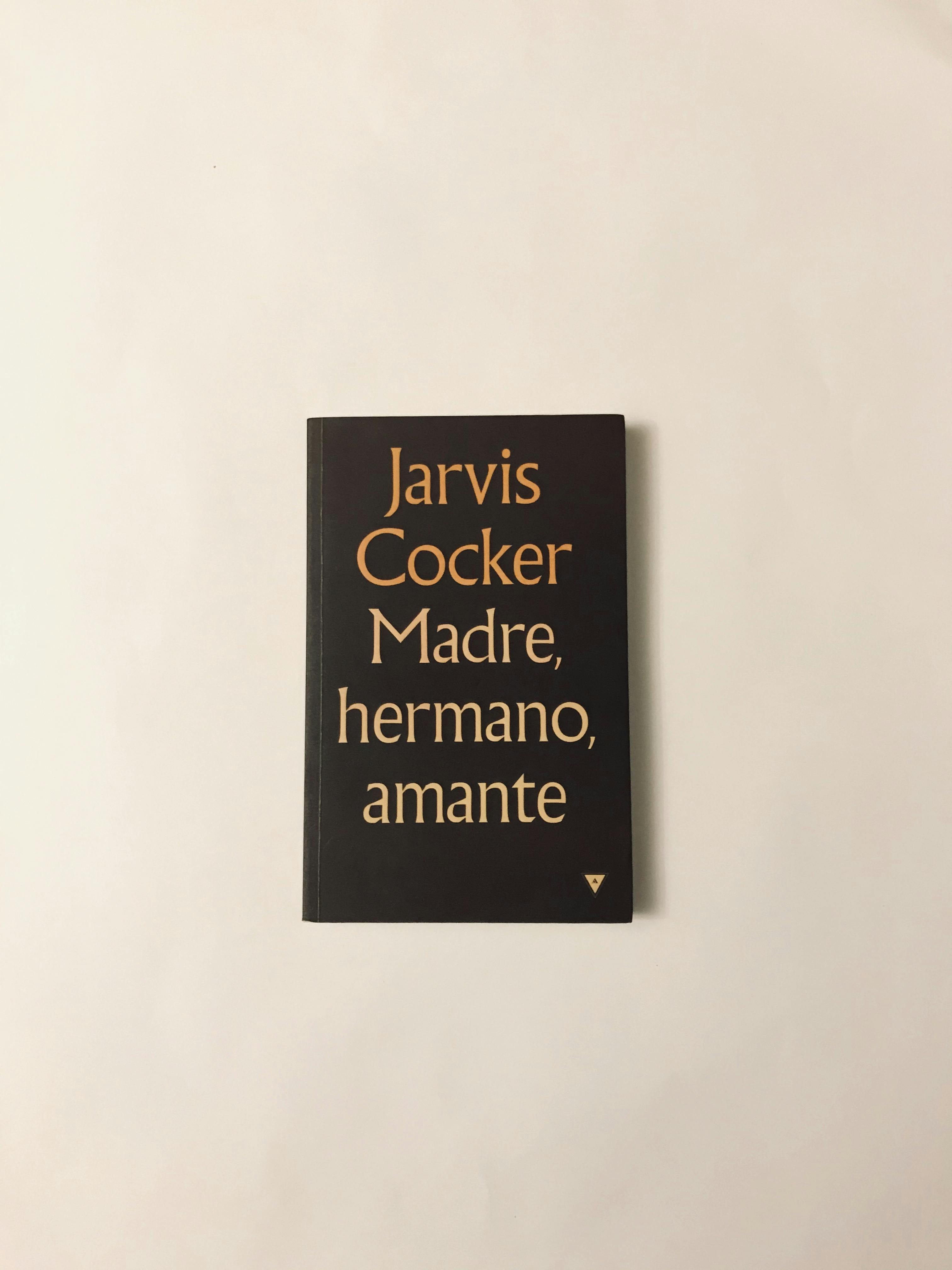 "MADRE, HERMANO, AMANTE", de Jarvis Cocker
