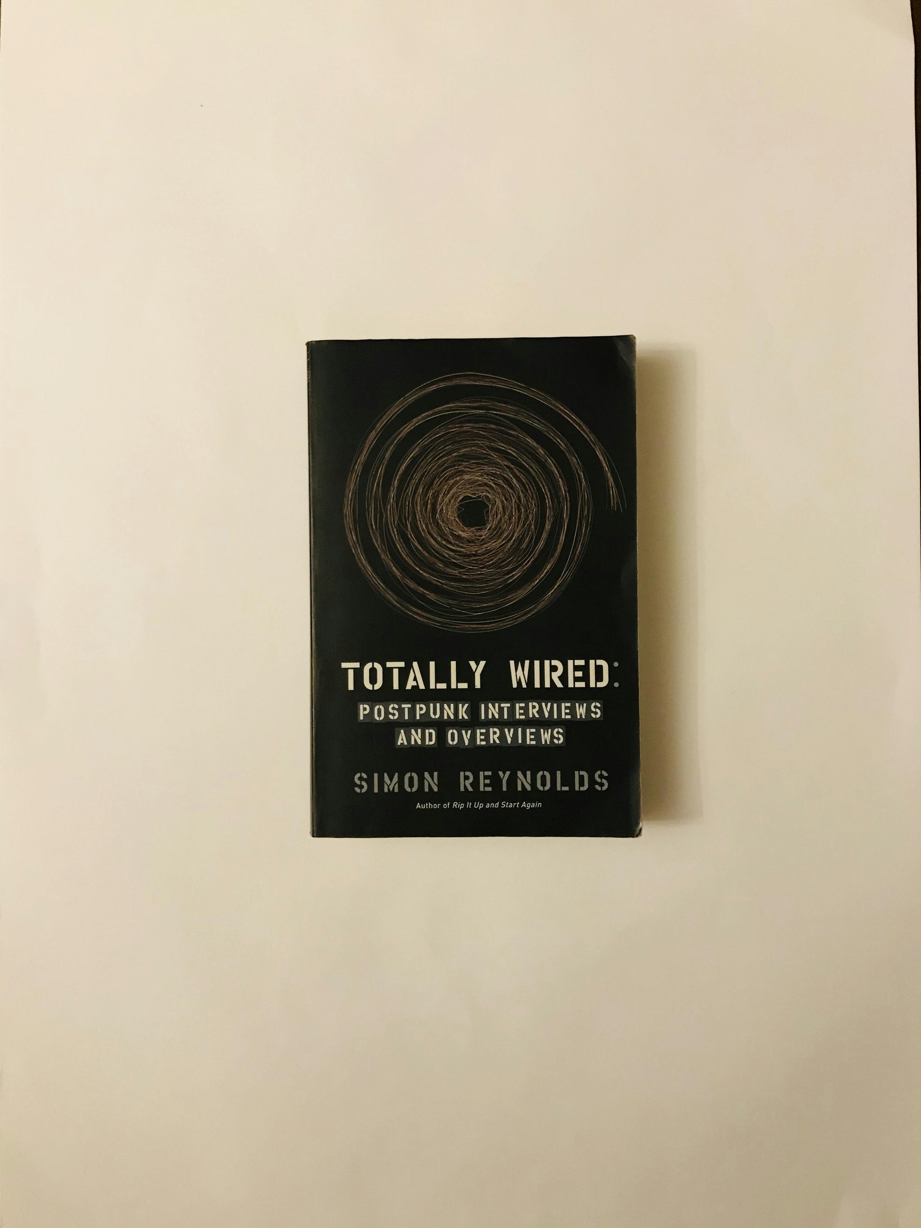 "TOTALLY WIRED", de Simon Reynolds